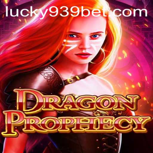 Exploring the Mystical World of DragonProphecy with 939bet